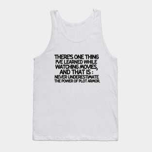 Never underestimate plot armor Tank Top